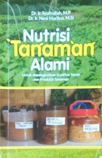 Nutrisi tanaman alami (Untuk meningkatkan kualitas tanah dan produksi tanaman)