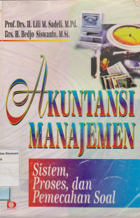 Akuntansi manajemen: sistem, proses, dan pemecahan soal