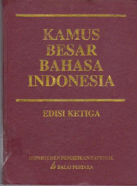 Kamus besar bahasa Indonesia edisi ketiga