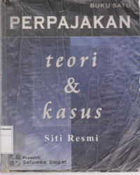 Perpajakan ; teori dan kasus   BUKU 1