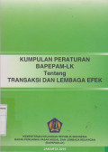 Kumpulan peraturan bapepam-lk tentang transaksi dan lembaga efek