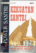 Kekuatan Santri, Dari Gubuk Pesantren Menuju Menara Peradaban