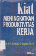 Kiat meningkatkan produktivitas kerja