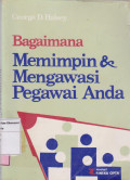 Bagaimana memimpin & mengawasi pegawai anda