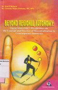 Beyond regional autonomy: local state-elite's perspectives on the cocept and practice of decentralisation in contemporary indonesia