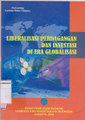 Liberalisasi perdagangan dan investasi di era globalisasi