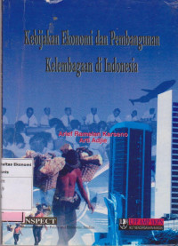 Kebijakan ekonomi dan pembangunan di Indonesia