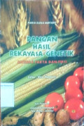 Pangan hasil rekayasa genetik : Antara fakta dan fiksi