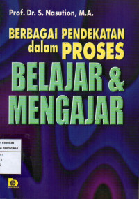 Berbagai Pendekatan dalam Proses Belajar & Mengajar