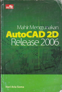 Mahir mengunakan Autocad 2D release 2006