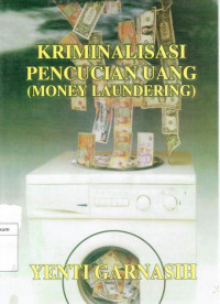 Kriminalisasi Pencucian Uang (Money Laundering)