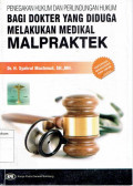 Penegakan Hukum Dan Perlindungan Bagi Dokter Yang DiDuga Melakukan Medikal MALPRAKTEK