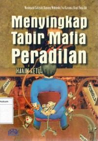 Menyingkap Tabir Mafia Peradilan