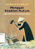 Menggali Keadilan Hukum: Analisis Politik Hukum & Hak Kekayaan Intelektual