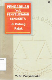 Pengadilan dan penyelesaian sengketa di bidang pajak