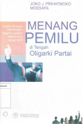 Menang pemilu di tengah oligarki partai