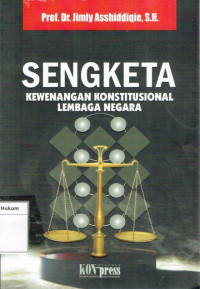 Sengketa Kewenangan Konstitusional Lembaga Negara