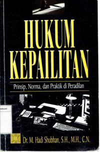 Hukum kepailitan: prinsip, norma, dan praktik diperadilan