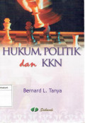 Hukum, Politik dan KKN