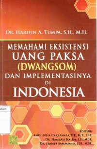 Memahami eksistensi uang paksa (dwangsom) dan implementasinya di Indonesia