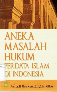 Aneka masalah hukum perdata islam di Indonesia