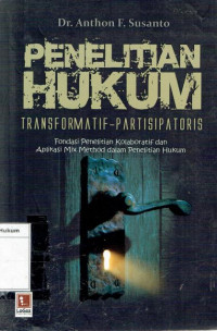 Penelitian Hukum : Transformatif - Partisipatoris.