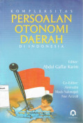 Kompleksitas Persoalan Otonomi Daerah Di Indonesia