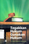 Tegakkan hukum gunakan hukum