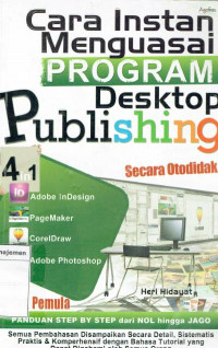 Cara instan menguasai desktop publishing: secara otodidak