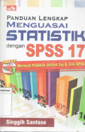 Panduan lengkap menguasai statistik dengan spss 17