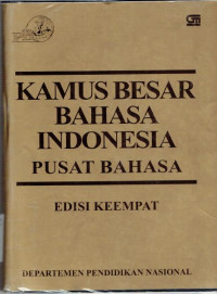 Kamus besar bahasa Indoensia: pusat bahasa