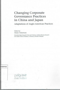 Changing corporate governance practices in china and japan: adaptations of anglo-american practices