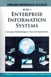 Enterprise information systems: concept, methodologies, tools and applications buku 1