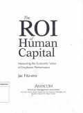 Roi of human capital: measuring the economic value of employee performance