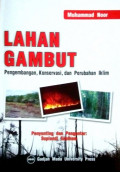 Lahan Gambut (Pengembangan, Konservasi dan Perubahan Iklim)