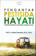 Pengantar Pestisida Hayati (Adendum Metabolit Sekunder Agensia Hayati)