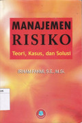 Manajemen Risiko , Tiori , Kasus, dan Solusi