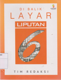 Di Balik Layar Liputan 6