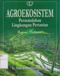 Agroekosistem: Permasalahan Lingkungan Pertanian Bagian Pertama