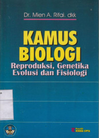 Kamus Biologi: refroduksi, Genetika Evolusi dan Fisiologi