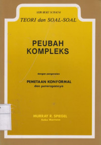 Teori dan Soal: Peubah Kompleks Dengan Pengenalan Pemetaan Konformal dan Penerapannya