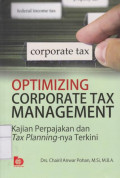 Optimizing Corporate Tax Management: Kajian Perpajakan dan Tax Planning-nya Terkini