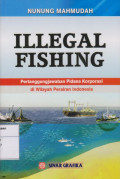 Illegal Fishing: Pertanggungjawaban Pidana Korporasi di Wilayah Perairan Indonesia