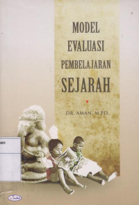 Model Evaluasi Pembelajaran Sejarah