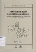 Pendekatan dalam Perancangan Arsitektur: Metode untuk Menganalisis dan Merancang Arsitektur Secara Efektif Seri Strategi Arsitektur 4