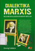 Dialektika Marxis: Sejarah dan Kesadaran Kelas