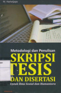 Metodologi dan Penulisan Skripsi, Tesis dan Disertasi untuk Ilmu Sosial dan Humaniora