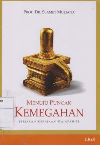 Menuju Puncak Kemegahan: Sejarah Kerajaan Majapahit