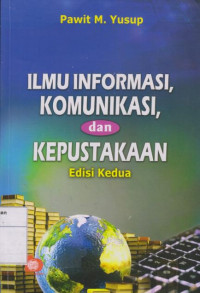 Ilmu Informasi, Komunikasi dan Kepustakaan Edisi Kedua