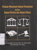 Panduan memahami Hukum Pembuktian dalam perdata Dan Hukum Pidana